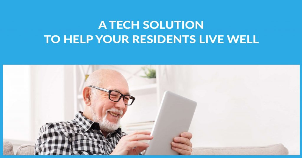 A Solution To Help Your Residents Live Well