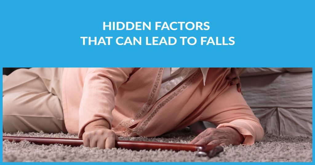 Hidden Factors That Can Lead To Falls